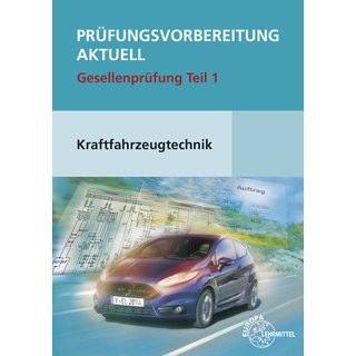Prfungsvorbereitung aktuell Kraftfahrzeugtechnik Teil 1